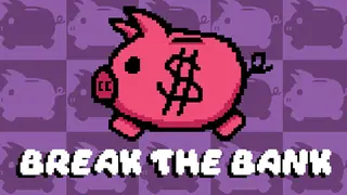 Break The Bank