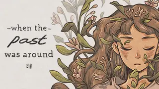 When The Past Was Around