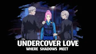 Undercover Love - Where Shadows Meet