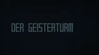 Der Geisterturm / The Ghost Tower