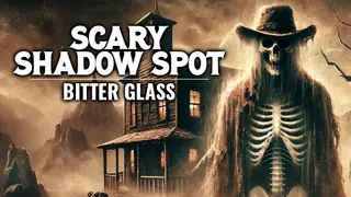 Scary Shadow Spot - Bitter Glass