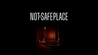 Not A Safe Place