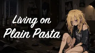 Living on Plain Pasta