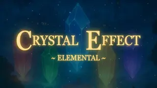 Crystal Effect : Elemental