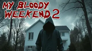 My Bloody Weekend 2