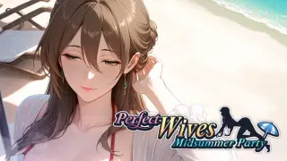 Perfect Wives: Midsummer Party
