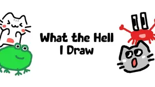 What the Hell I Draw