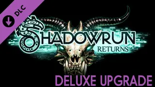 Shadowrun Returns Upgrade to Deluxe (add Anthology + Soundtrack)