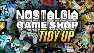 Nostalgia Game Shop: Tidy Up