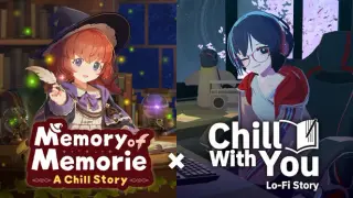 Chill with You Ă— Memory of Memorie