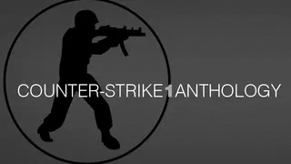 Counter-Strike 1 Anthology
