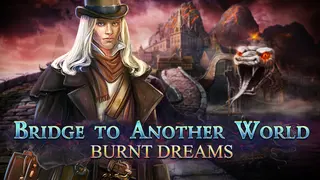 Bridge to Another World: Burnt Dreams Collector's Edition