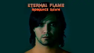Eternal Flame:Romance Dawn