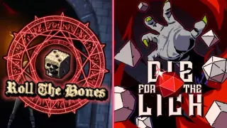Roll The Bones x Die for the Lich