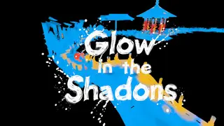 Glow in the Shadows