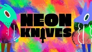 Neon Knives