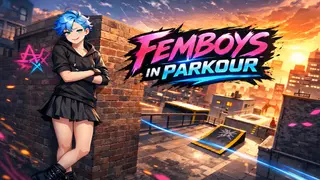 Femboys in Parkour