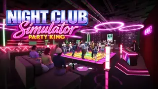 Night Club Simulator : Party King x Restaurats