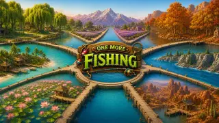 ONE MORE FISHING