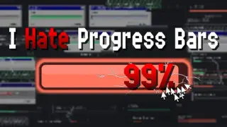 I hate progress bars
