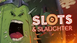 Slots & Slaughter