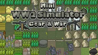 Mini WW2 Simulator: Gear and War
