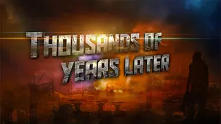 Thousands of Years Later