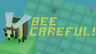 Bee careful!