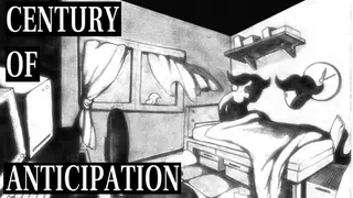 Century of Anticipation