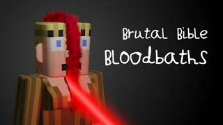 Brutal Bible Bloodbaths