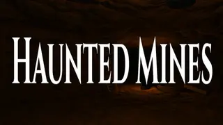 Haunted Mines