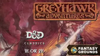 Fantasy Grounds - D&D Classics: Greyhawk Adventures (1E or 2E)