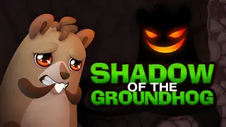 Shadow Of the Groundhog