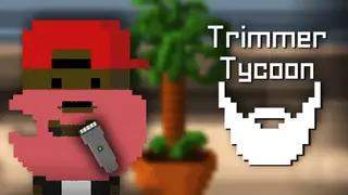 Trimmer Tycoon
