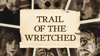 Trail of the Wretched