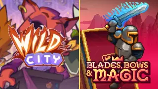 Wild City & Blades, Bows and Magic