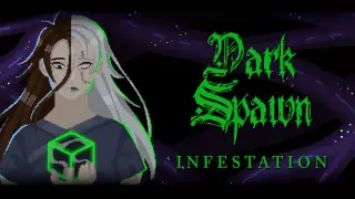 Dark Spawn: Infestation