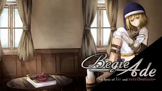 BegieAde ~a lyric of lie and retribution~