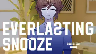 Everlasting Snooze