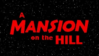 A MANSION on the HILL