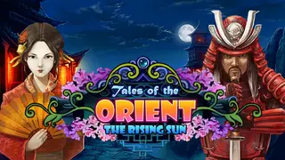 Tales of the Orient: The Rising Sun