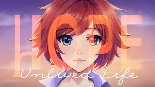 HOPE: Unlived Life