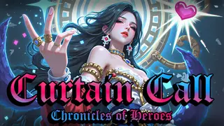 Curtain Call: Chronicles of Heroes
