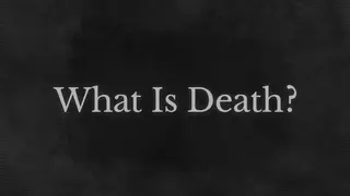 What Is Death?