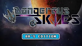 Dangerous Skies 80's