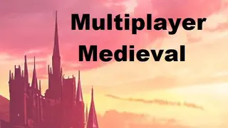 Multiplayer Medieval