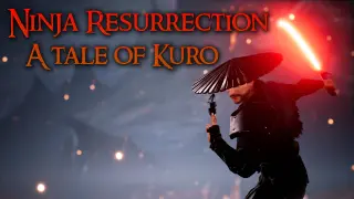 Ninja Resurrection: A tale of Kuro
