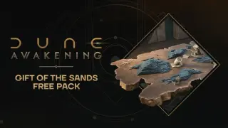 Dune: Awakening - Gift of the Sands Free Pack