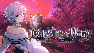 Dear Mirror Flower - Switch
