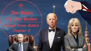 Joe Biden Vs. Jeo Boden - Escape From MAGA Chapter 2